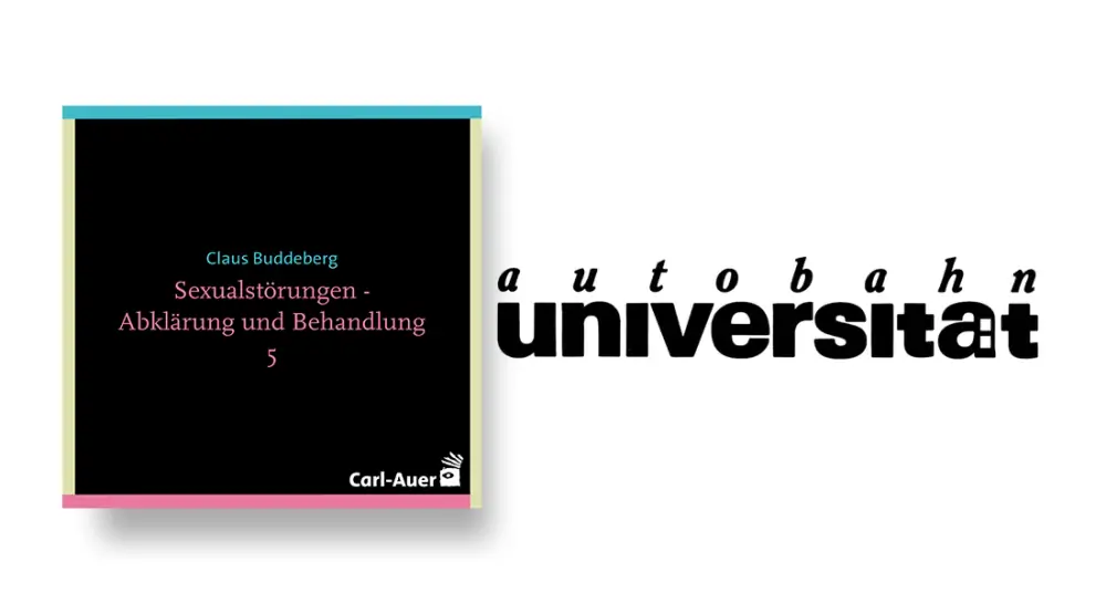 autobahnuniversität / Claus Buddeberg - Sexualstörungen - Abklärung und Behandlung 5