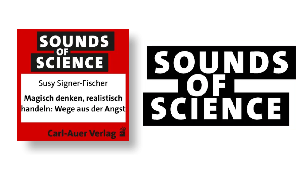 Sounds of Science / Susy Signer-Fischer - Magisch denken, realistisch handeln: Wege aus der Angst