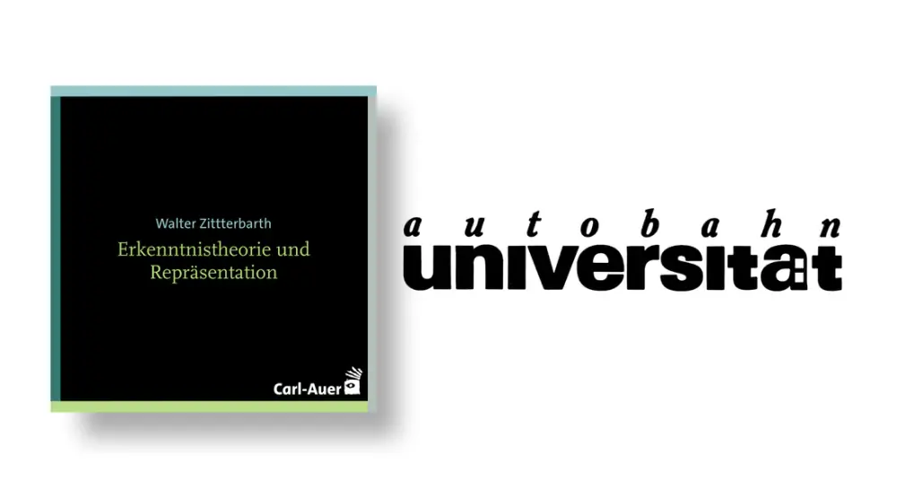 autobahnuniversität / Walter Zitterbarth - Erkenntnistheorie und Repräsentation
