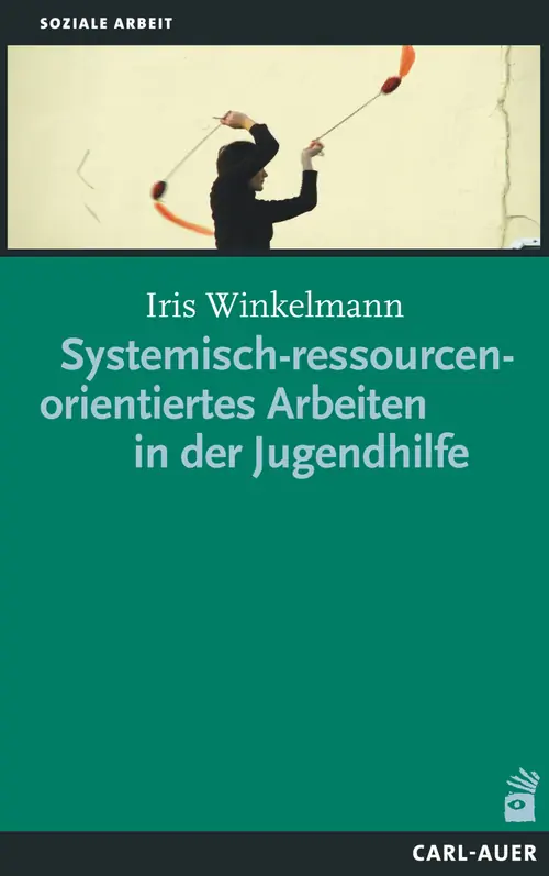 Umschlag:Systemisch-ressourcenorientiertes Arbeiten in der Jugendhilfe