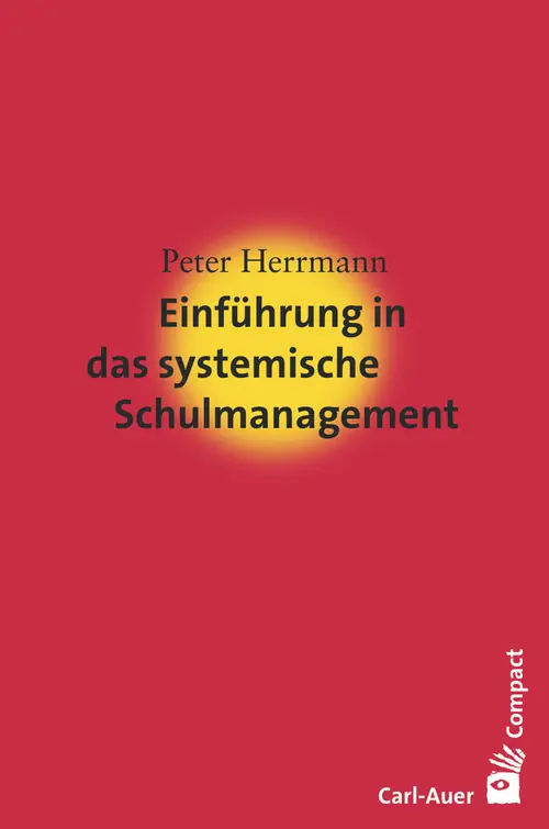 Umschlag:Einführung in das systemische Schulmanagement