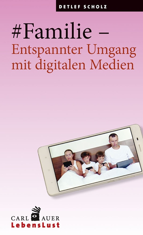 Umschlag:#Familie – Entspannter Umgang mit digitalen Medien
