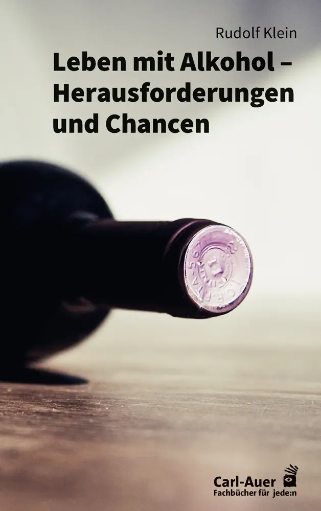 Umschlag:Leben mit Alkohol – Herausforderungen und Chancen