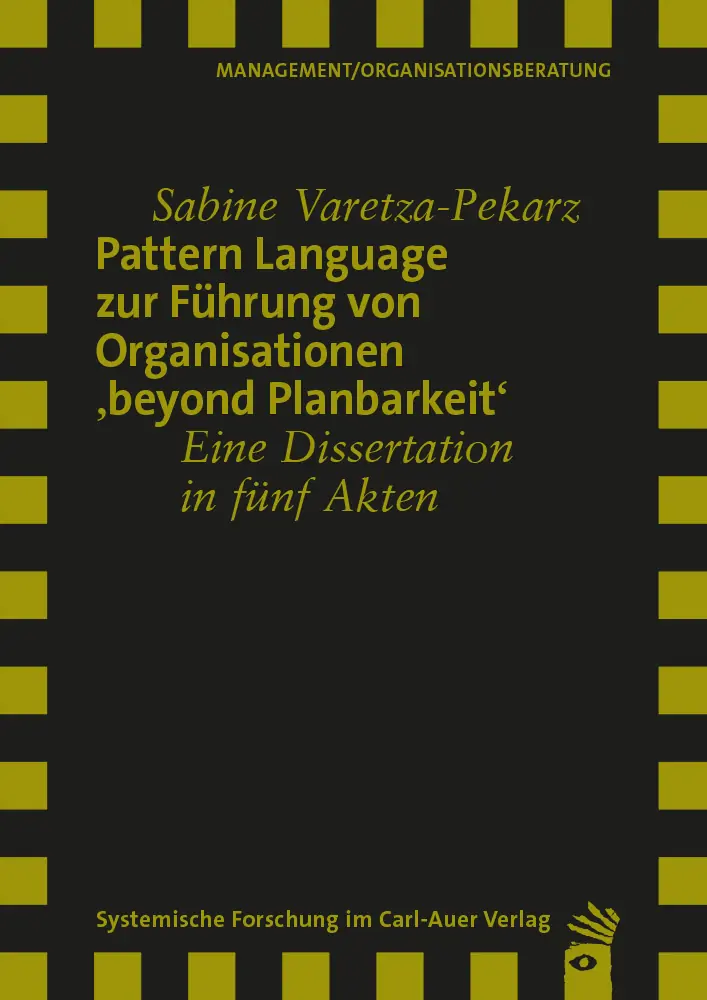 Umschlag:Pattern Language zur Führung von Organisationen 'beyond Planbarkeit'