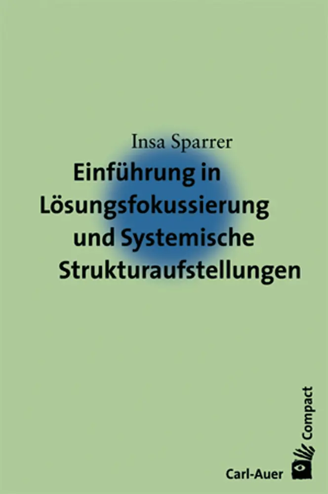Umschlag:Einführung in Lösungsfokussierung und Systemische Strukturaufstellungen