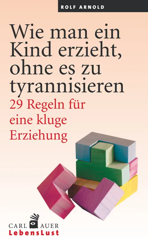 Umschlag:Wie man ein Kind erzieht, ohne es zu tyrannisieren