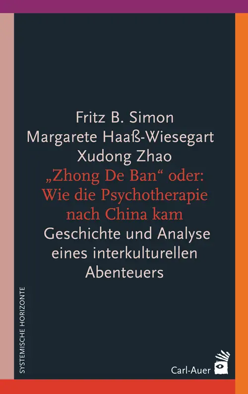 Umschlag:„Zhong De Ban“ oder: Wie die Psychotherapie nach China kam