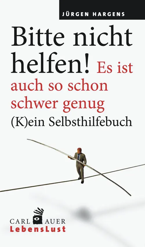 Umschlag:Bitte nicht helfen! Es ist auch so schon schwer genug