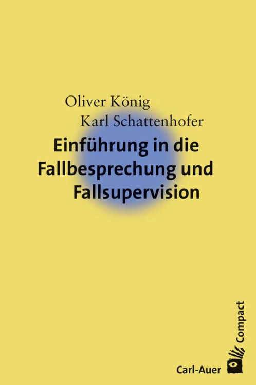 Umschlag:Einführung in die Fallbesprechung und Fallsupervision