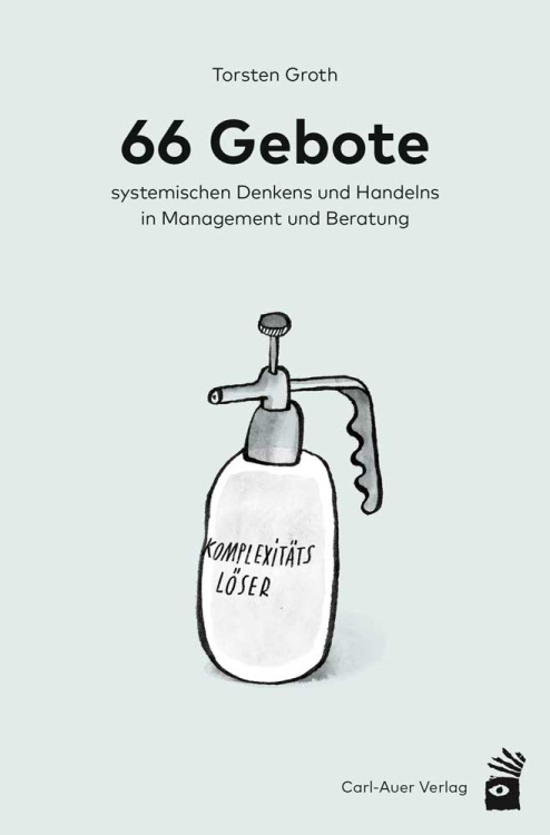 Umschlag:66 Gebote systemischen Denkens und Handelns in Management und Beratung