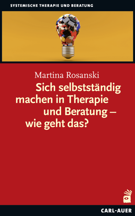 Umschlag:Sich selbstständig machen in Therapie und Beratung – wie geht das?