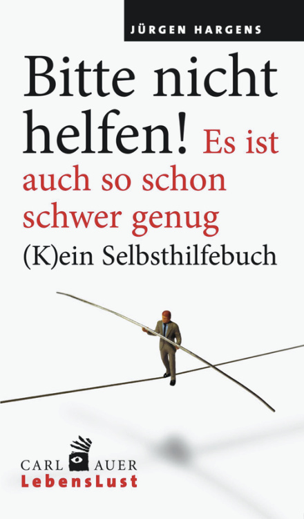 Umschlag:Bitte nicht helfen! Es ist auch so schon schwer genug