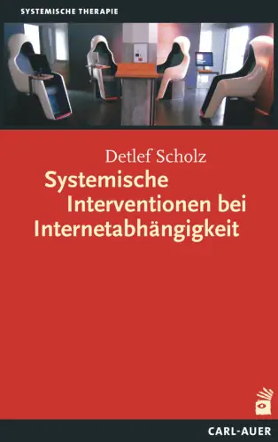 Umschlag:Systemische Interventionen bei Internetabhängigkeit