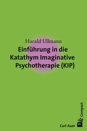 Umschlag:Einführung in die Katathym Imaginative Psychotherapie (KIP)