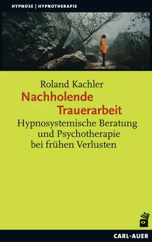 Umschlag:Nachholende Trauerarbeit