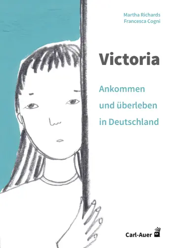 Umschlag:Victoria – ankommen und überleben in Deutschland