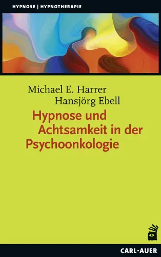 Umschlag:Hypnose und Achtsamkeit in der Psychoonkologie