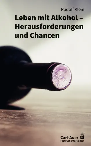 Umschlag:Leben mit Alkohol – Herausforderungen und Chancen