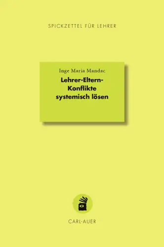 Umschlag:Lehrer-Eltern-Konflikte systemisch lösen