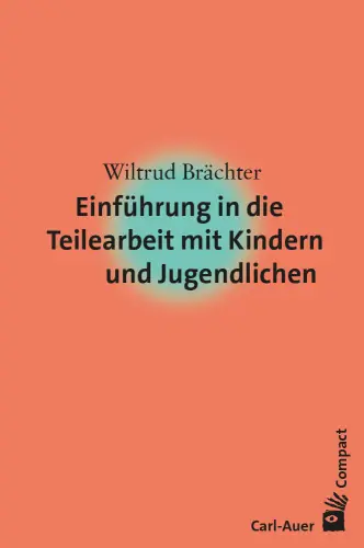 Umschlag:Einführung in die Teilearbeit mit Kindern und Jugendlichen