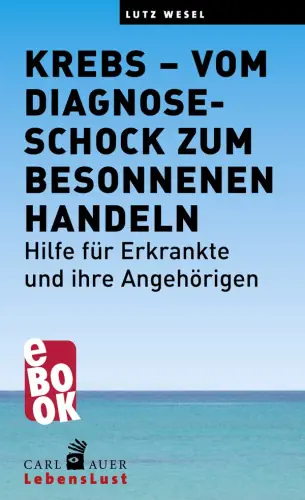 Umschlag:Krebs – vom Diagnoseschock zum besonnenen Handeln