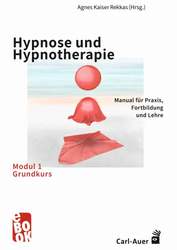 Umschlag:Hypnose und Hypnotherapie – Modul 1: Grundkurs