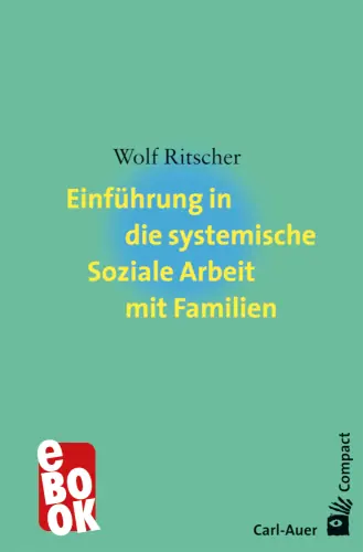 Umschlag:Einführung in die systemische Soziale Arbeit mit Familien