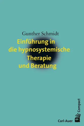 Umschlag:Einführung in die hypnosystemische Therapie und Beratung