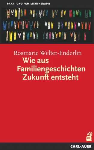 Umschlag:Wie aus Familiengeschichten Zukunft entsteht