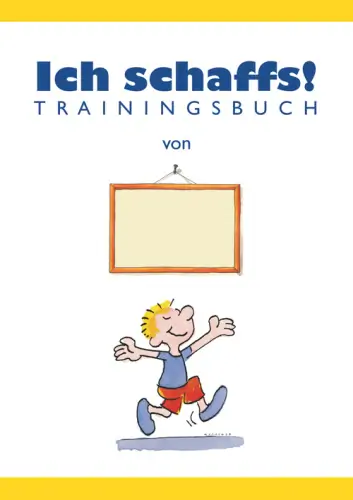Umschlag:„Ich schaffs!“ – Trainingsbuch für Kinder