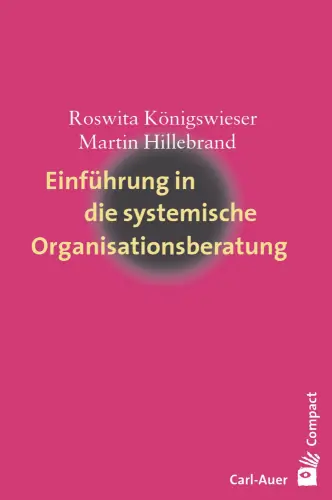 Umschlag:Einführung in die systemische Organisationsberatung