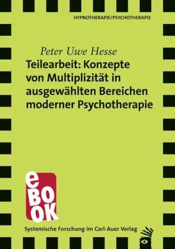 Umschlag:Teilearbeit: Konzepte von Multiplizität in ausgewählten Bereichen moderner Psychotherapie