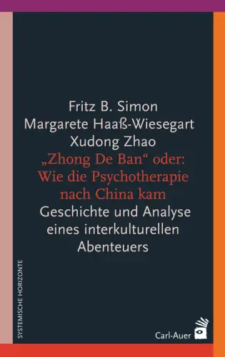 Umschlag:„Zhong De Ban“ oder: Wie die Psychotherapie nach China kam