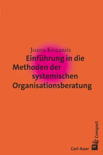 Umschlag:Einführung in die Methoden der systemischen Organisationsberatung