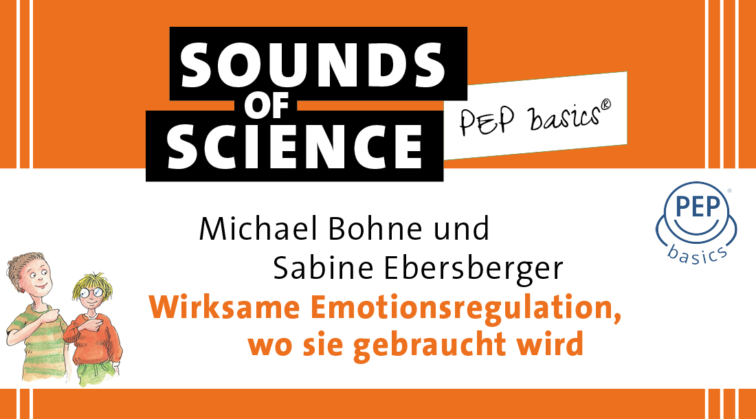 PEP basics® | Michael Bohne & Sabine Ebersberger – Wirksame Emotionsregulation, wo sie gebraucht wird