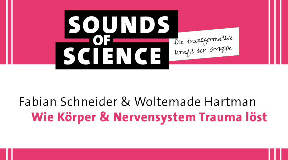#3 Die transformative Kraft der Gruppe | Schneider & Hartman – Wie Körper & Nervensystem Trauma löst