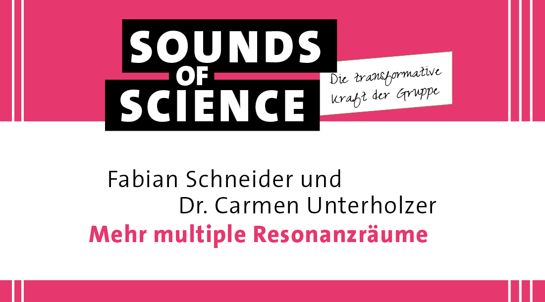 #6 Die transformative Kraft der Gruppe | Fabian Schneider und Dr. Carmen Unterholzer – Mehr multiple Resonanzräume