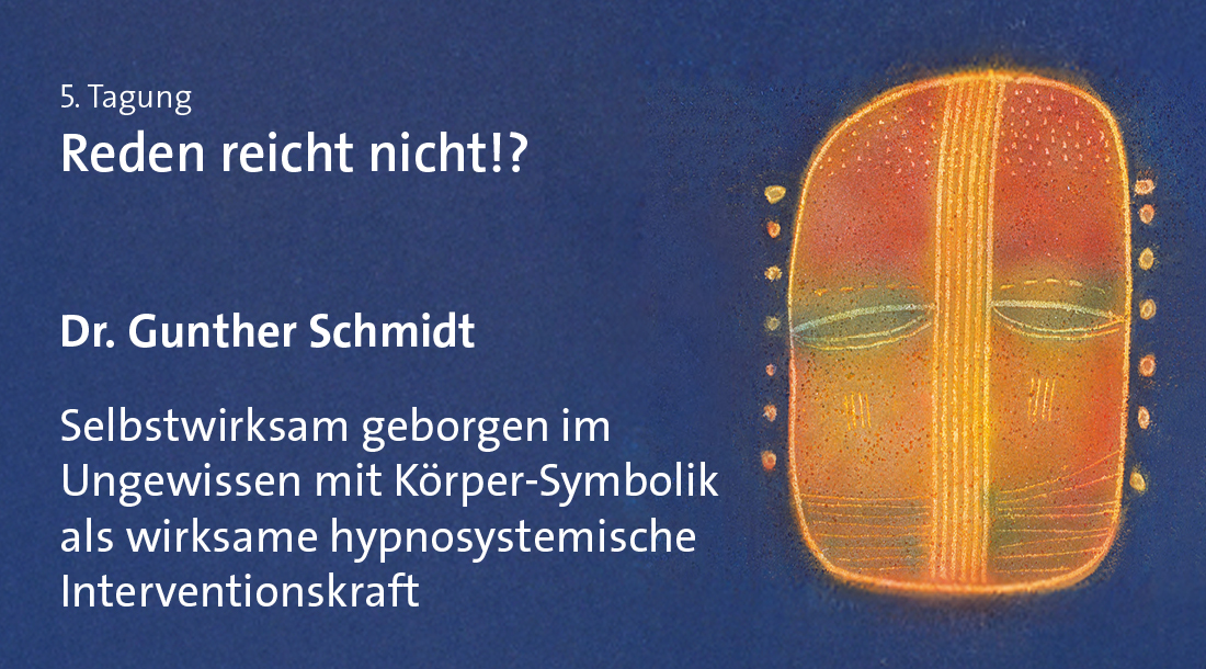 Gunther Schmidt – Selbstwirksam geborgen im Ungewissen