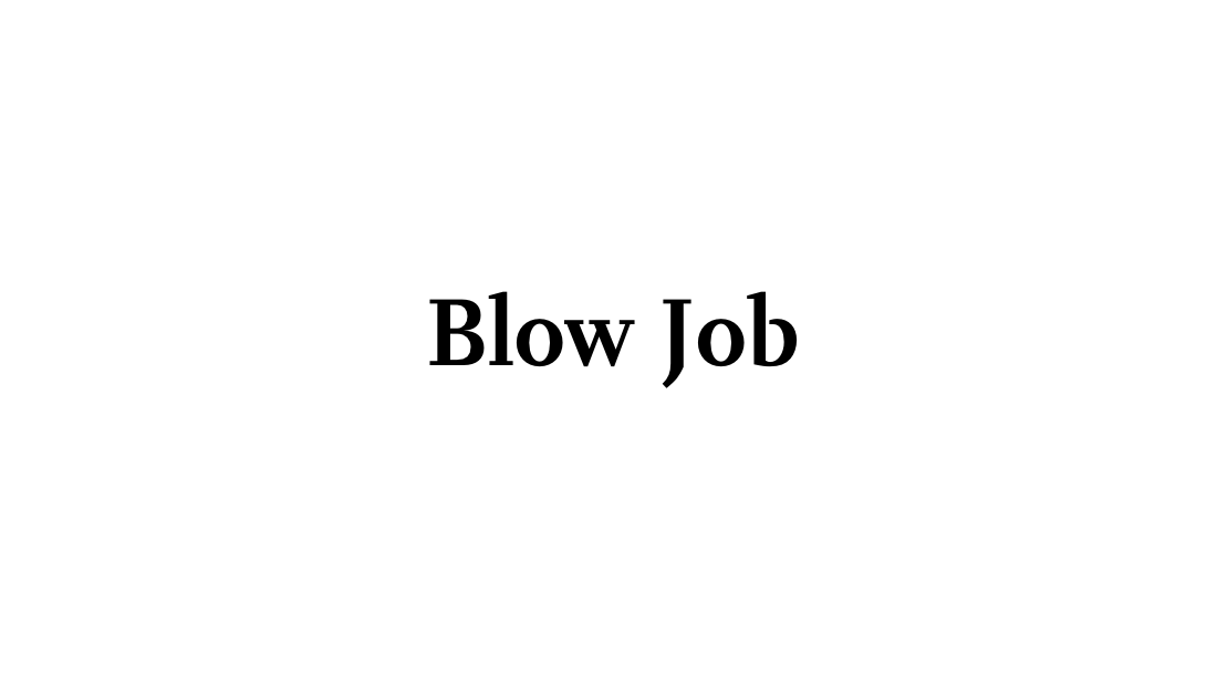 Vokabular IV: Blow Job