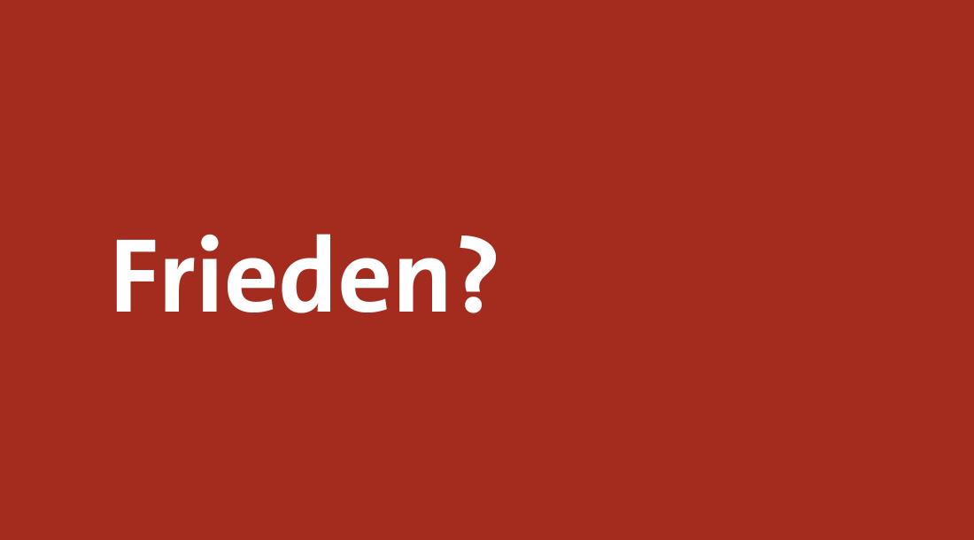 Frieden?