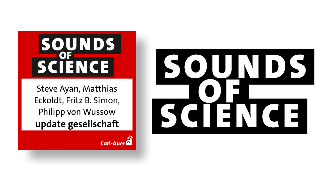 Sounds of Science / Steve Ayan, Matthias Eckoldt, Philipp von Wussow, Fritz B. Simon - update gesellschaft