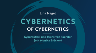 KybernEthik und Heinz von Foerster (mit Monika Bröcker)