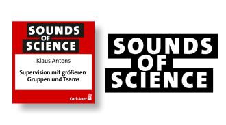 Sounds of Science / Klaus Antons - Supervision mit größeren Gruppen und Teams