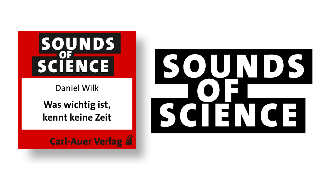 Sounds of Science / Daniel Wilk -  Was wichtig ist, kennt keine Zeit