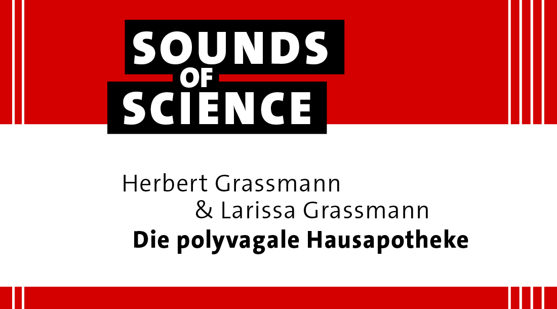 Sounds of Science | Herbert Grassmann & Larissa Grassmann – Die polyvagale Hausapotheke