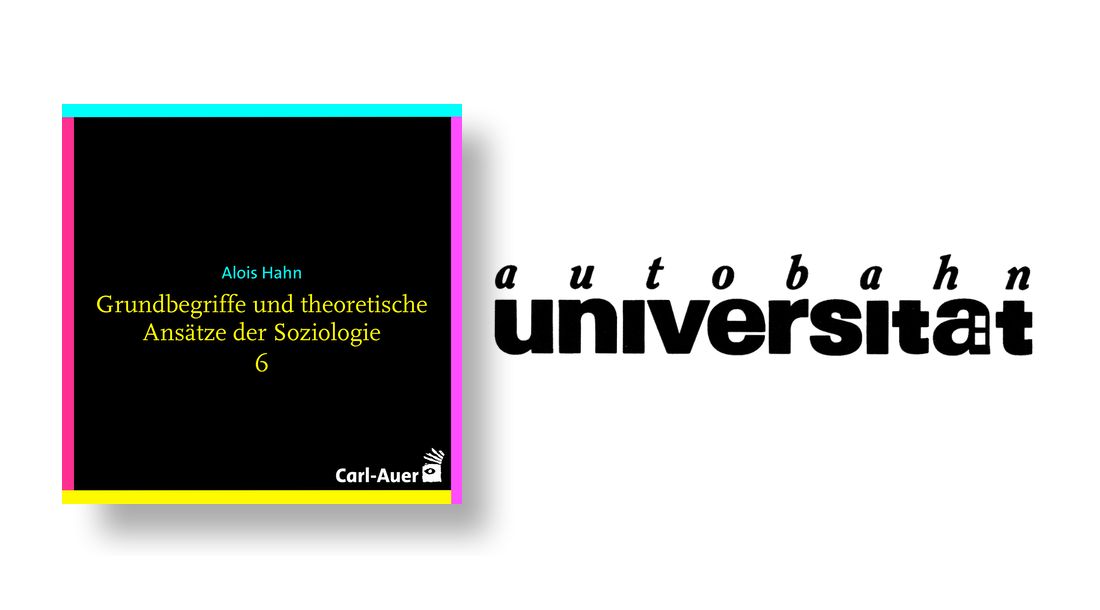 autobahnuniversität / Alois Hahn - Grundbegriffe und theoretische Ansätze der Soziologie 6 von 14, 2 Teile