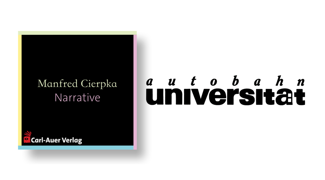 autobahnuniversität / Manfred Cierpka - Narrative
