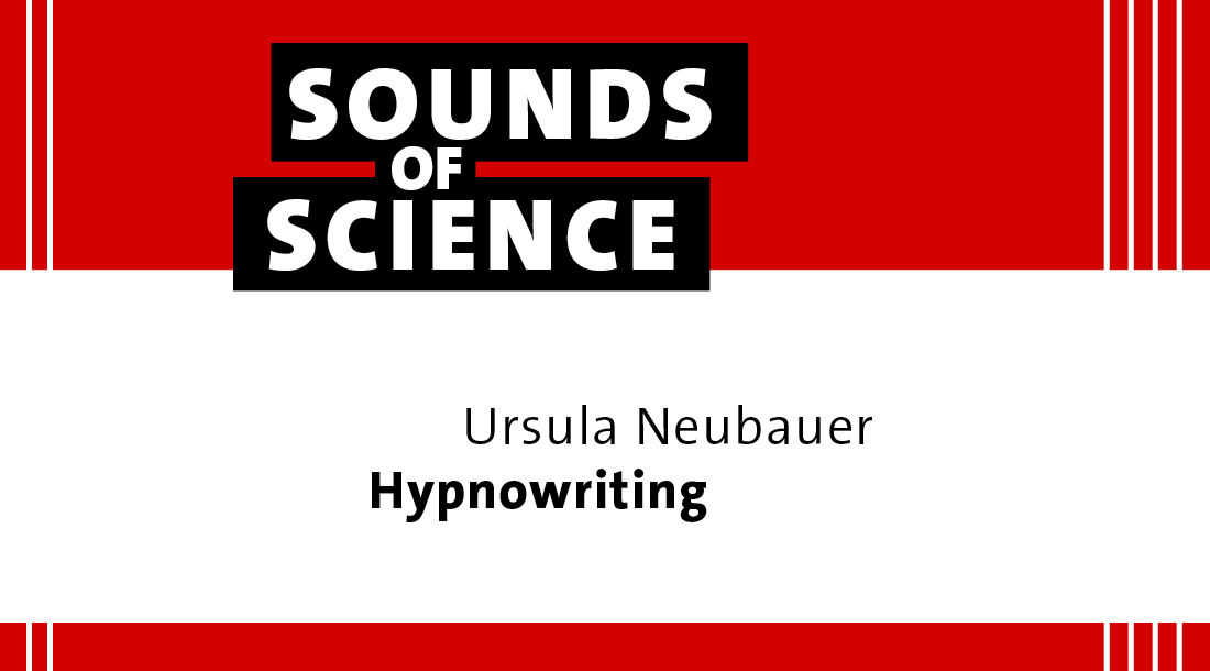 Sounds of Science | Ursula Neubauer – Hypnowriting