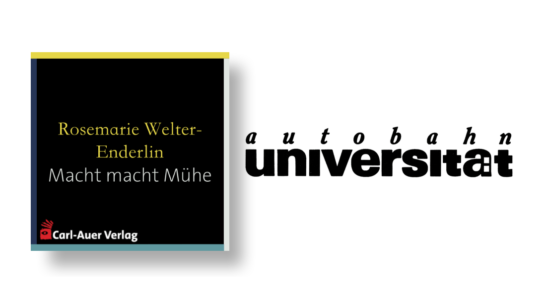 autobahnuniversität / Rosemarie Welter-Enderlin - Macht macht Mühe