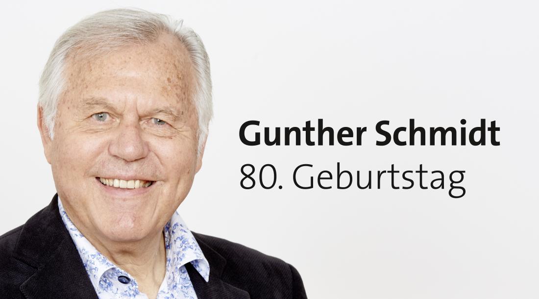 Gunther Schmidt zum 80. Geburtstag